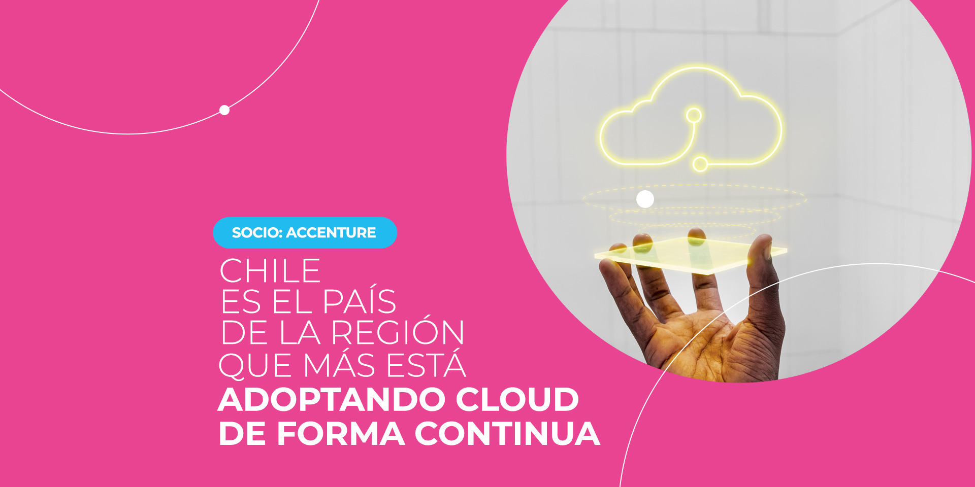 Accenture: Chile es el país de la región que más está adoptando cloud de forma continua