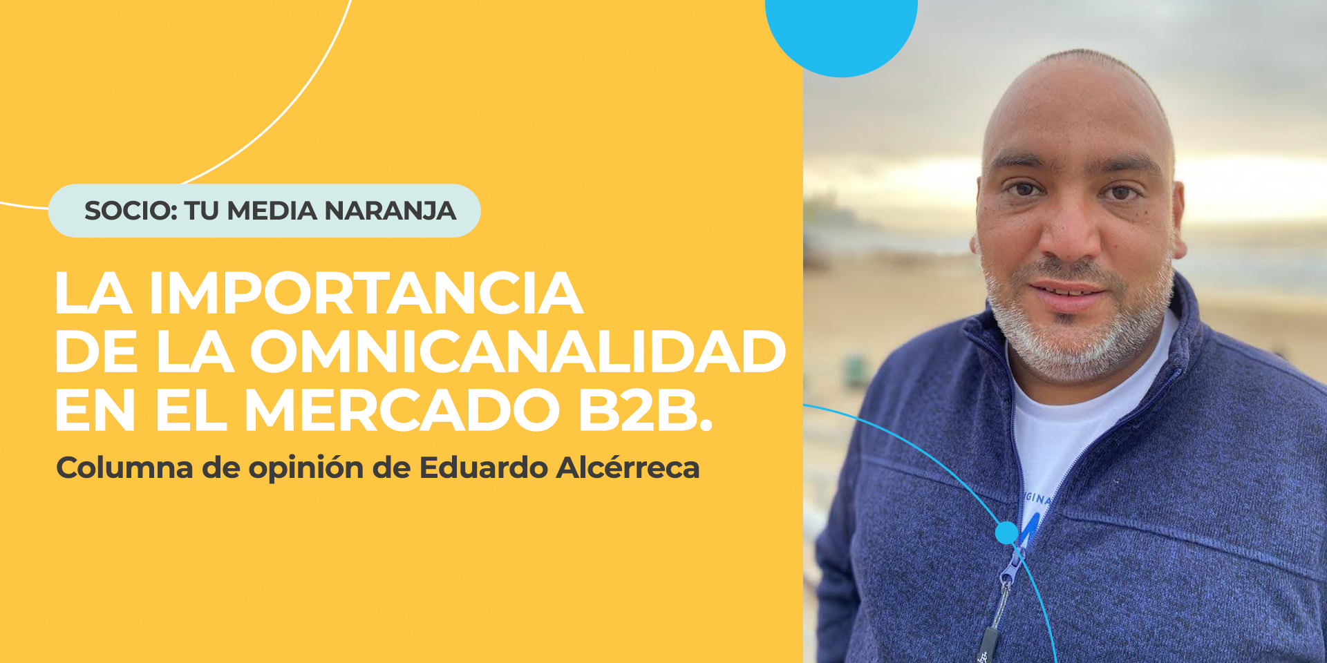 Opinión | La importancia de la omnicanalidad en las ventas B2B