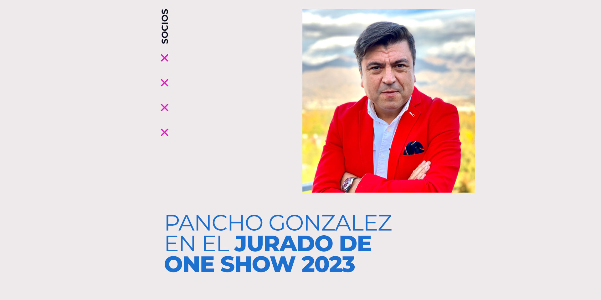 Pancho González es el jurado chileno de One Show 2023